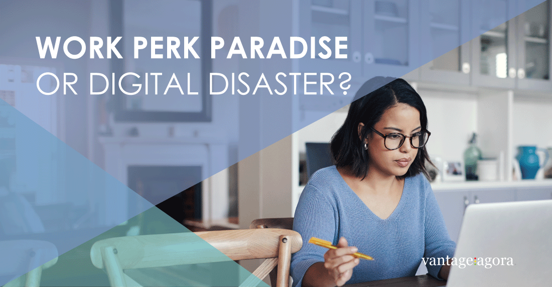 Work Perk Paradise or Digital Disaster?
