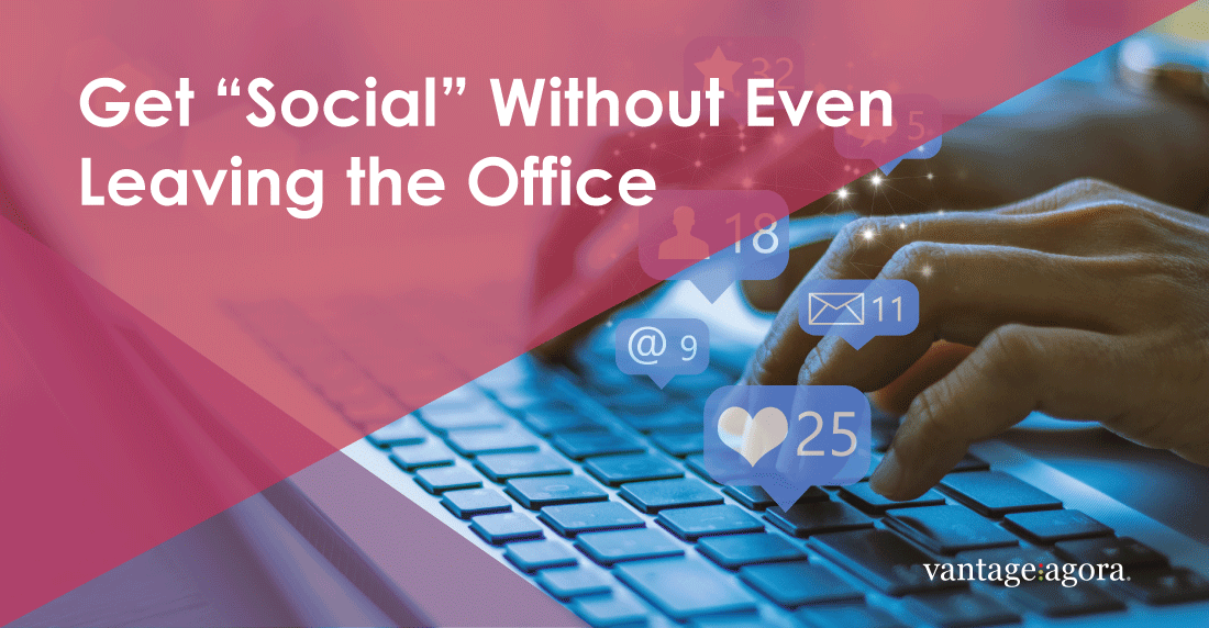 Get "Social" Without Even Leaving the Office