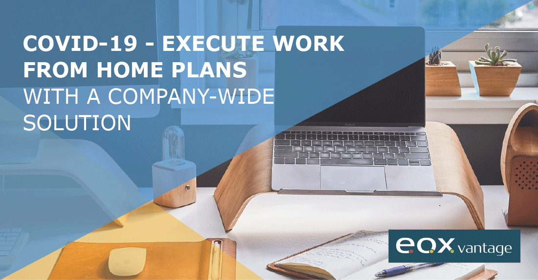 COVID-19 - Execute Work From Home Plans With a Company-Wide Solution
