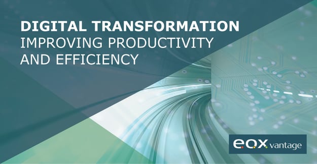 Digital Transformation - Improving productivity and efficiency